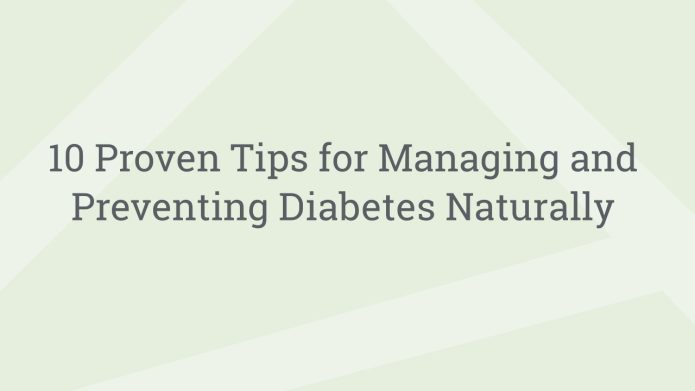 img 10ProvenTipsforManagingandPreventingDiabetesNaturally