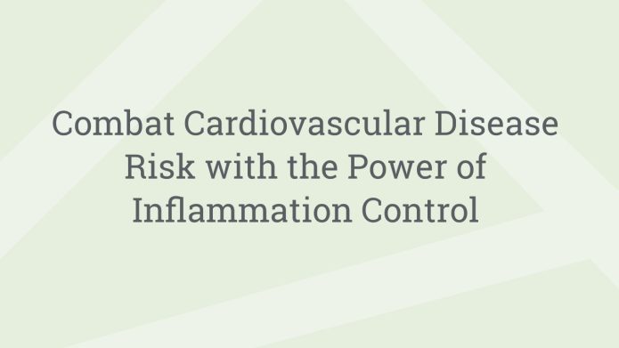 img CombatCardiovascularDiseaseRiskwiththePowerofInflammationControl