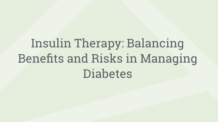 img InsulinTherapyBalancingBenefitsandRisksinManagingDiabetes