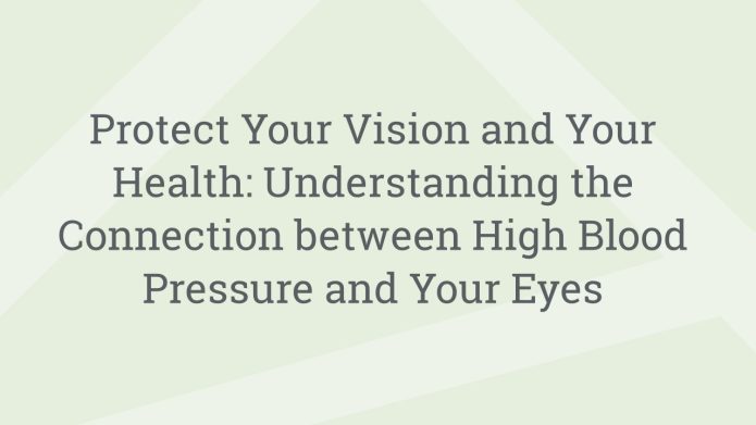 img ProtectYourVisionandYourHealthUnderstandingtheConnectionbetweenHighBloodPressureandYourEyes