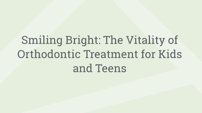 img SmilingBrightTheVitalityofOrthodonticTreatmentforKidsandTeens