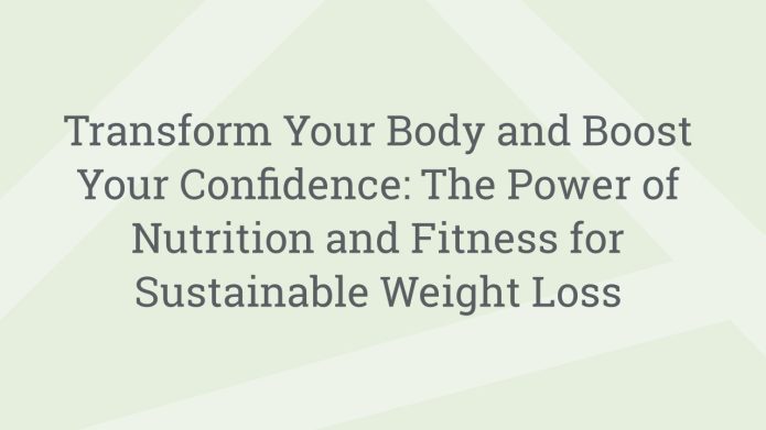 img TransformYourBodyandBoostYourConfidenceThePowerofNutritionandFitnessforSustainableWeightLoss