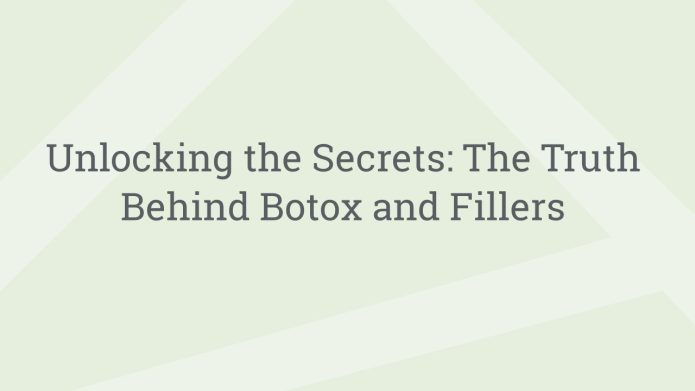 img UnlockingtheSecretsTheTruthBehindBotoxandFillers