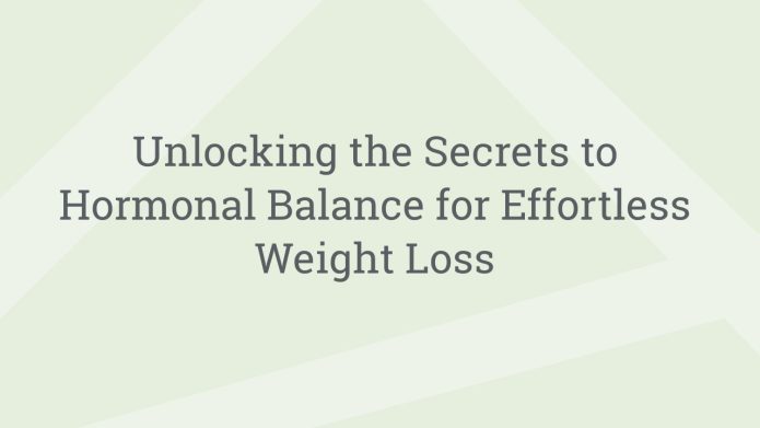 img UnlockingtheSecretstoHormonalBalanceforEffortlessWeightLoss